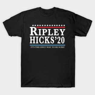 Ripley Hick's 20 It's The Only Way To Be Sure T-Shirt